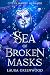 Sea of Broken Masks: A City of Masked Mermaids Standalone
