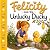Felicity and the Unlucky Ducky by SAM FLOOD