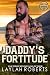 Daddy's Fortitude by Laylah Roberts Daddy's Fortitude by Laylah Roberts