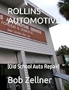 ROLLINS AUTOMOTIVE: (Old School Auto Repair) ROLLINS AUTOMOTIVE: (Old School Auto Repair)
