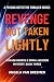Revenge Not Taken Lightly by Angela Van Breemen Revenge Not Taken Lightly by Angela Van Breemen
