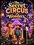 The Secret Circus of Wonder...