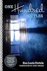One Hundred Bottles by Ena Lucía Portela One Hundred Bottles by Ena Lucía Portela