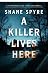 A Killer Lives Here: A Psyc...