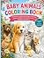 Baby Animals Coloring Book:...