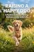 Raising a Happy Dog by Moustafa hashem