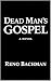 Dead Man’s Gospel : A Novel
