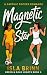 Magnetic Star: A Sapphic Soccer Sports Romance (Green and Gold Hearts book 3)