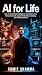AI for Life: A Complete Pra...