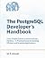 The PostgreSQL Developer's Handbook by M.Z. Ahmad