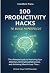 100 Productivity Hacks to B...
