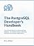 The PostgreSQL Developer's ...