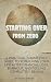Starting Over From Zero: A ...