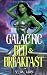 The Galactic Bed & Breakfas...