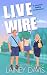 Live Wire: A Secret Baby Romance (Brady Family)