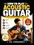 HOW TO PLAY ACOUSTIC GUITAR...