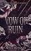 VOW OF RUIN: A DARK SYNDICA...