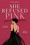 She Refused Pink