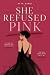 She Refused Pink by M Dangi
