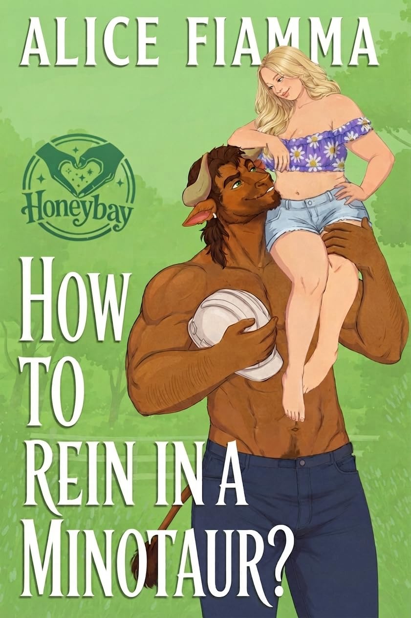 How To Rein In A Minotaur? (Honeybay, Heat, #3)