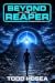 Beyond the Reaper