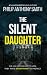 The Silent Daughter: A susp...