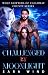 Challenged by Moonlight: A ...