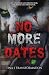 NO MORE DATES