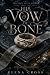 His Vow of Bone: A Dark Rom...