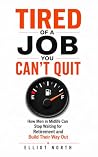 Tired of a Job Yo...