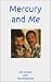 Mercury and Me by Jim Hutton