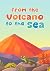 From the Volcano to the Sea...