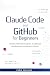 Claude Code and GitHub for ...