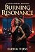 BURNING RESONANCE by Elena Voss