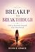 Breakup To Breakthrough : H...