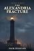 The Alexandria Fracture