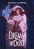 Dreams of Dust by Isabella Stofka Dreams of Dust by Isabella Stofka