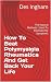 How To Beat Polymyalgia Rheumatica And Get Back Your Life by Des Ingham