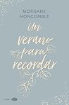 Un verano para recordar by Morgane Moncomble