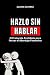 Haslo sin Hablar: El Protoc...