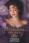 La stagione dei lillà by Theresa Melville