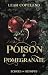 Poison & Pomegranate by Leah Copeland