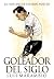 Goleador del siglo. La hist...