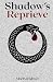 Shadow's Reprieve by Marilyn  Glover