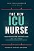 The New ICU Nurse: Your Ori...