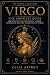 Virgo: The Complete Guide: ...