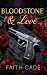Bloodstone & Love: A Dangerous Love Mafia Romance