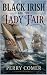 Black Irish and the Lady Fair by Perry Comer