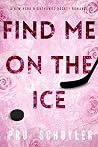 Find Me on the Ice