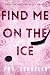 Find Me on the Ice (Nighthawks #2)